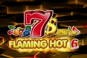 Flaming Hot 6 Reels